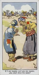 Wenn ich der Meister bin und du der Meister bist, wer soll dann die Esel treiben?